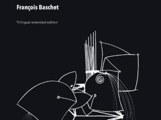 The Sound Sculptures of Bernard and François Baschet<br><strong>François Baschet<br>Edicions Universitat de Barcelona</strong>