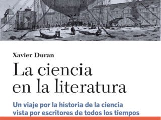 La ciencia en la literatura<br><strong>Xavier Duran<br>Edicions Universitat de Barcelona</strong>