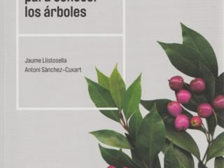 Guía ilustrada para conocer los árboles<br><strong>Jaume Llistosella y Antoni Sánchez-Cuxart<br>Edicions Universitat de Barcelona</strong>