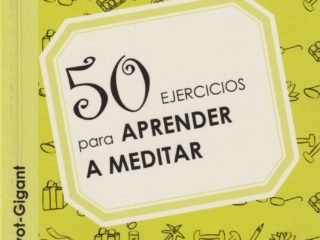 50 ejercicios para aprender a meditar<br><strong>Géraldyne Prévot-Gigant<br>Terapias Verdes</strong>