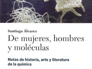 De mujeres, hombres y moléculas. Notas de historia, arte y literatura de la química<br><strong>Santiago Álvarez<br>Edicions Universitat de Barcelona</strong>